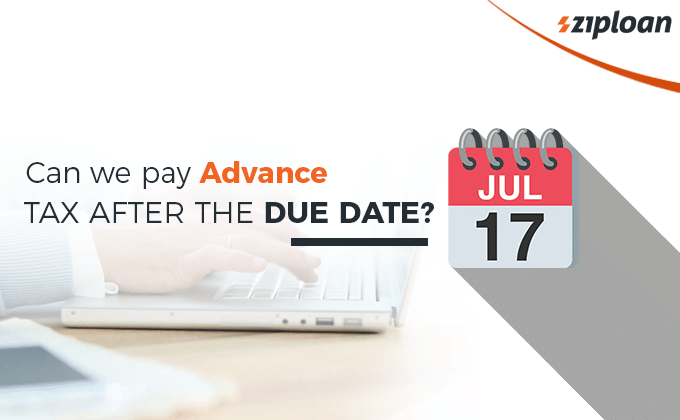 Can we pay Advance Tax after the due date?
