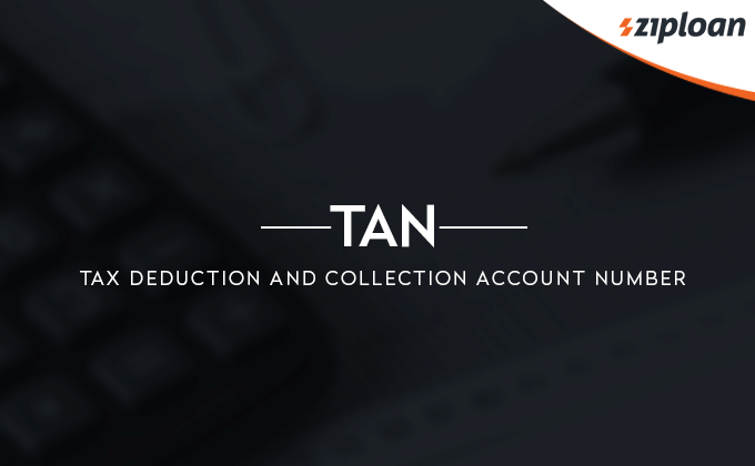TAN - Tax Deduction and Collection Account Number